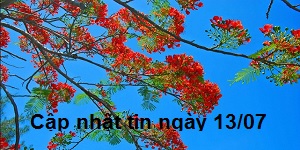 Cập nhật tin tức 13.07